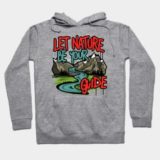 Let Nature Be Your Guide, Nature Graffiti Design Hoodie